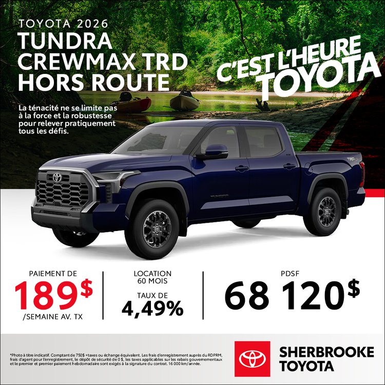 Sherbrooke toyota promo TOYOTA TUNDRA TRD HORS ROUTE 2026 juillet FR