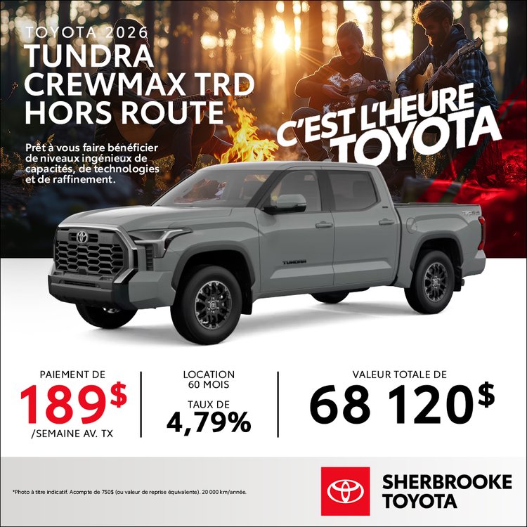 Sherbrooke toyota promo TOYOTA TUNDRA CREWMAX TRD 2026 juin FR