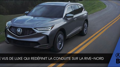 Acura MDX 2026 : le VUS de luxe qui redéfinit la conduite sur la Rive-Nord