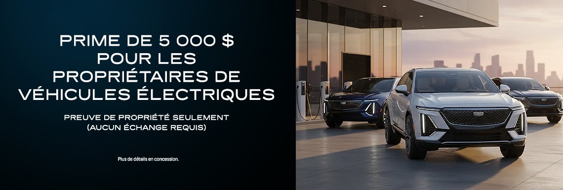 Cadillac laval accueil PRIME ELECTRIQUE avril
