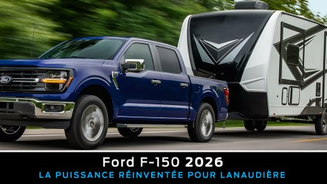 Ford F-150 2026 : la puissance réinventée pour Lanaudière
