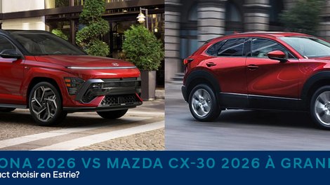 Hyundai KONA 2026 vs Mazda CX-30 2026 à Granby : Quel VUS sous-compact choisir en Estrie?