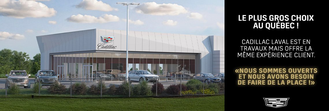 Cadillac laval accueil fevrier GROS CHOIX