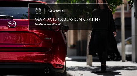 Mazda d&rsquo;occasion certifié : fiabilité et paix d&rsquo;esprit