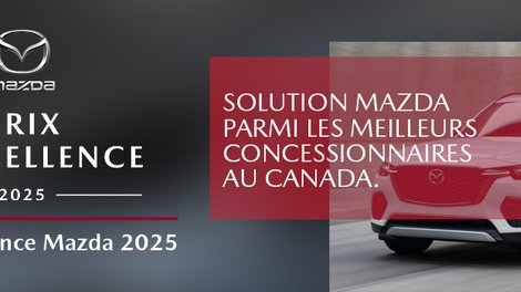 Prix d’Excellence Mazda 2025 : Solution Mazda parmi les meilleurs concessionnaires au Canada