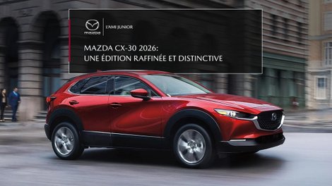 Mazda CX-30 2026: un VUS polyvalent pensé pour la réalité du Saguenay–Lac-Saint-Jean