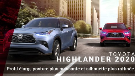 Le Toyota Highlander 2020 et sa version hybride sont arrivés!