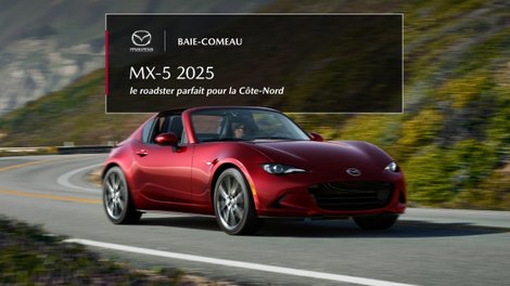 Mazda MX-5 2025 : le roadster parfait pour la Côte-Nord