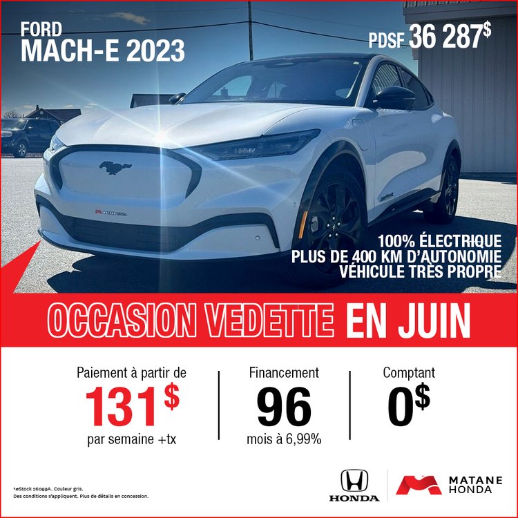 Matane honda promo juin OCCASION MACH E 2023 FR