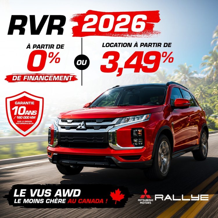 Mitsubishi RVR 2026. Offre promotionnelle Rallye Mitsubishi avec financement à partir de 0 % ou location à partir de 3,49 %, garantie 10 ans ou 160 000 km sur le groupe motopropulseur. Le VUS AWD le moins cher au Canada.