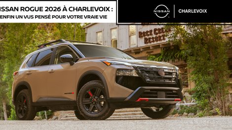Nissan Rogue 2026 à Charlevoix : enfin un VUS pensé pour votre vraie vie