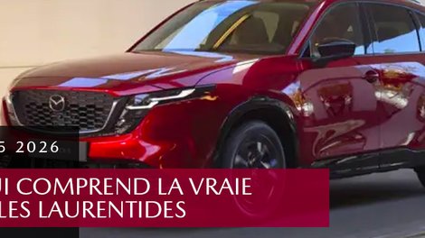Mazda CX-5 2026 : le VUS qui comprend la vraie vie dans les Laurentides