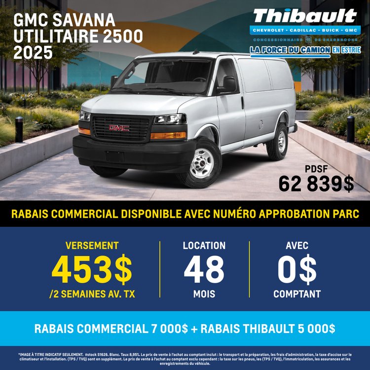 Thibault sherbrooke promo JUILLET GMC SAVANA 2500 2025 FR