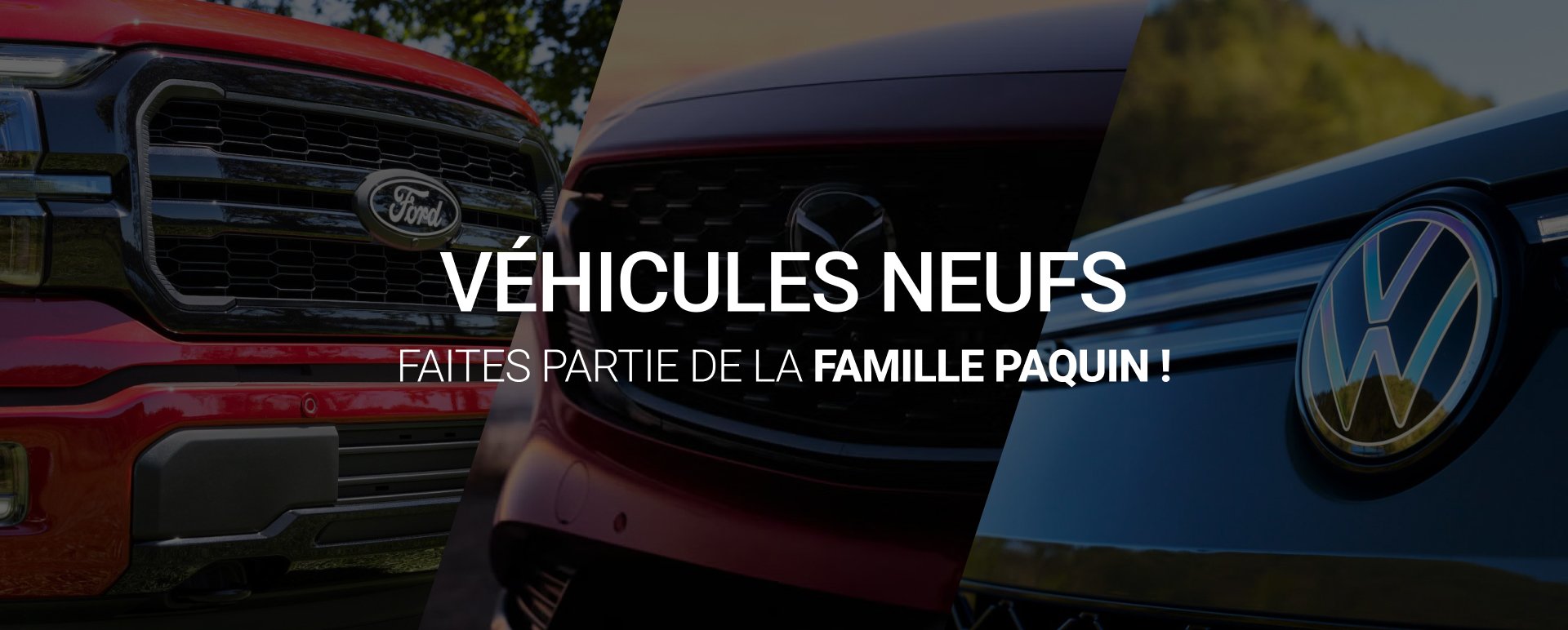 Groupe Paquin | Ford Mazda Volkswagen