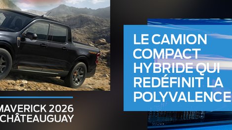Ford Maverick 2026 à Châteauguay : le camion compact hybride qui redéfinit la polyvalence