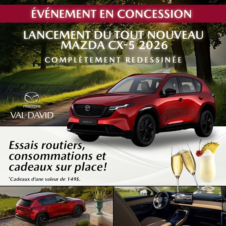 Mazda val david promo LANCEMENT CX 5 2026 mai FR V2 2