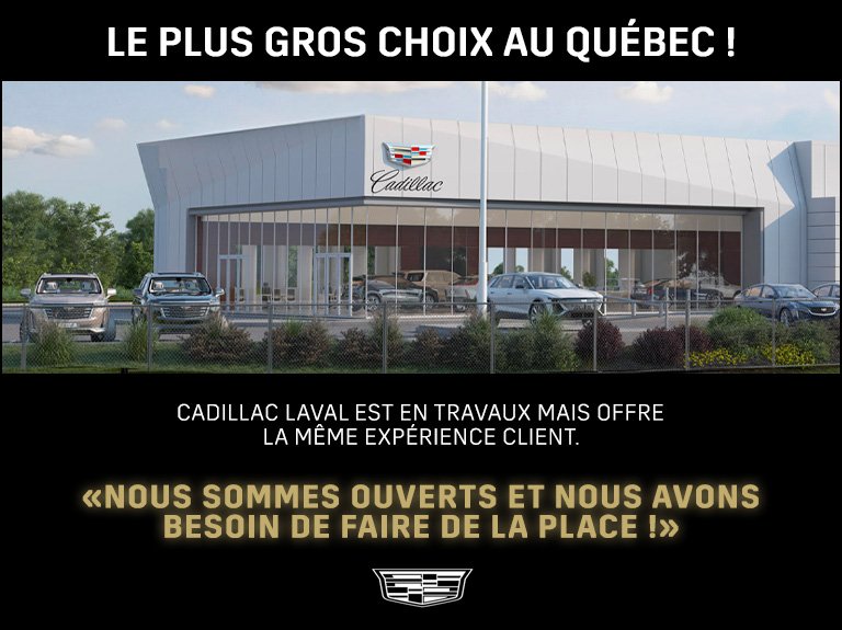 Cadillac laval accueil fevrier GROS CHOIX