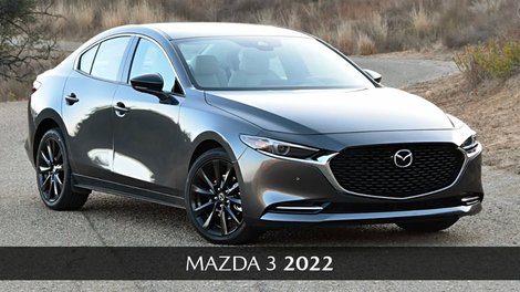 Mazda3 2022 : luxe et économies sont au rendez-vous
