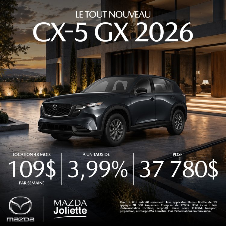 Mazda Joliette promo juillet CX 5 2026 FR