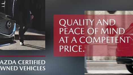 Mazda Certified Pre-Owned Vehicles: Quality and peace of mind at an affordable price