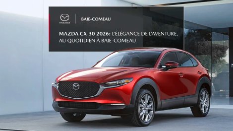 Mazda CX-30 2026 – L’élégance de l’aventure, au quotidien à Baie-Comeau